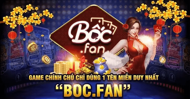 Boc. fan – Bốc club – Một trong những cổng game huyền thoại